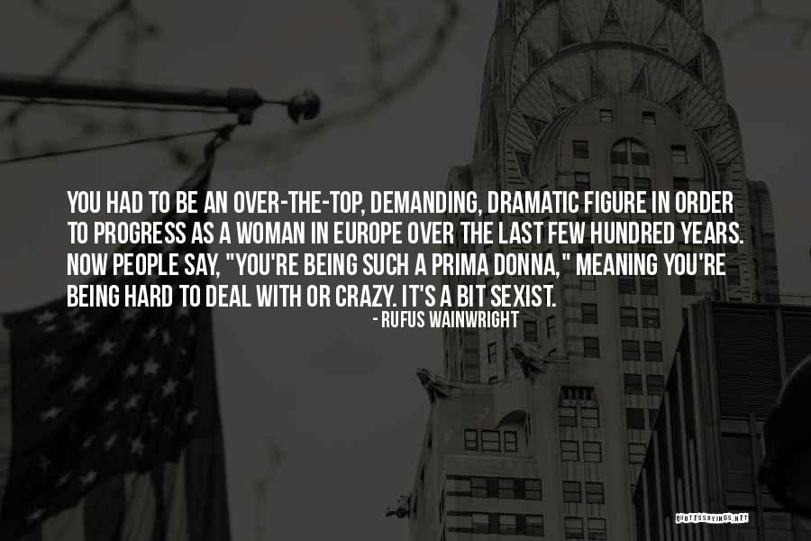 Maniacos Quotes By Rufus Wainwright Maniacos Quotes By Rufus Wainwright
