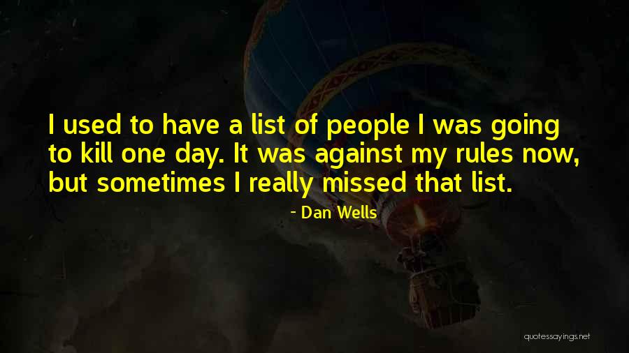 Maniatiko Quotes By Dan Wells Maniatiko Quotes By Dan Wells