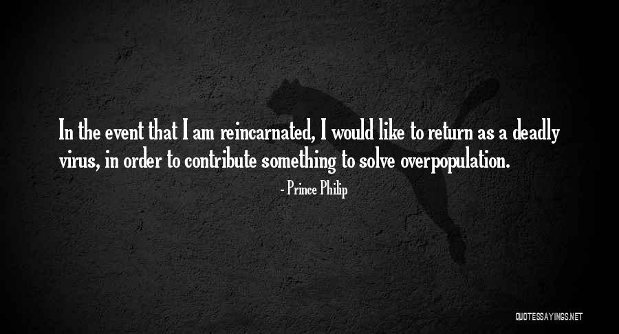 Manic Delusions Quotes By Prince Philip Manic Delusions Quotes By Prince Philip