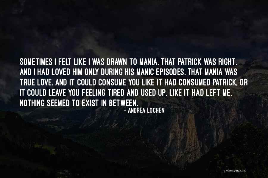 Manic Love Quotes By Andrea Lochen