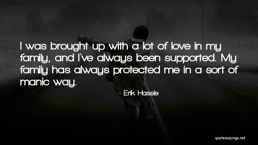 Manic Love Quotes By Erik Hassle