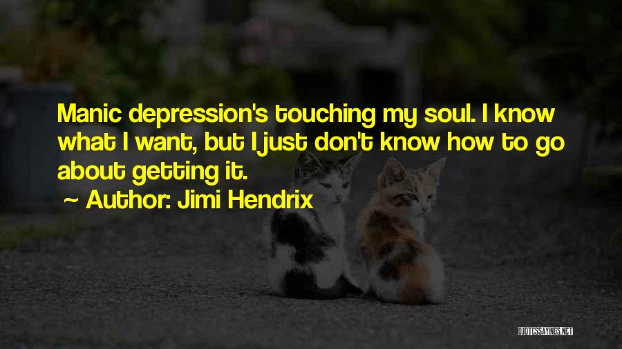 Manic Quotes By Jimi Hendrix