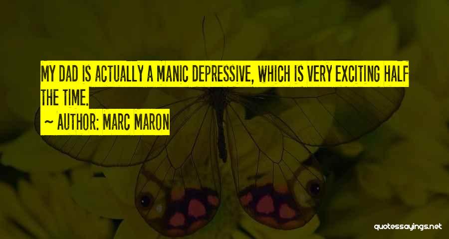 Manic Quotes By Marc Maron