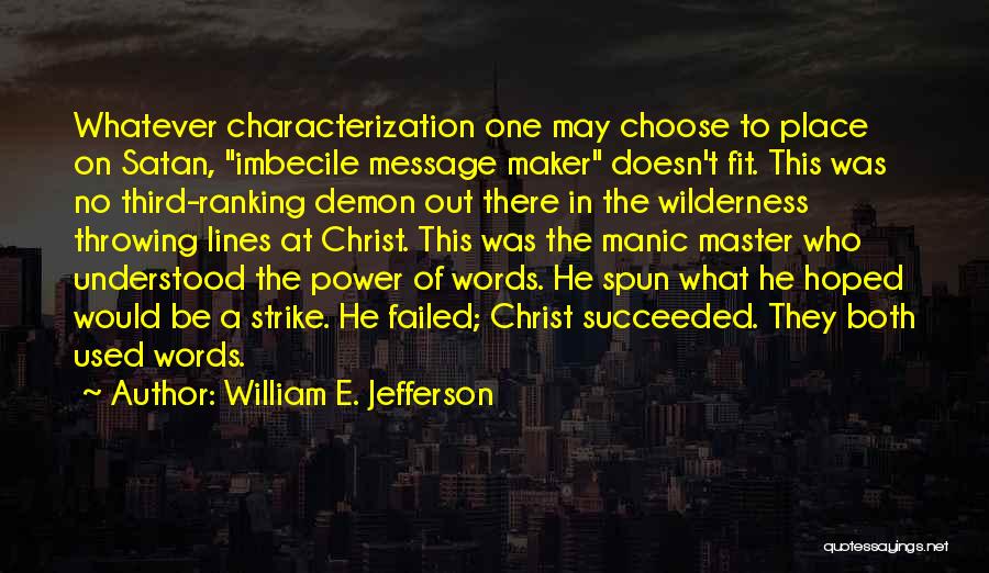 Manic Quotes By William E. Jefferson
