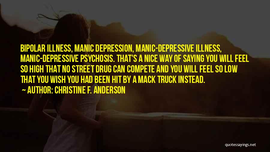 Manic Street Quotes By Christine F. Anderson