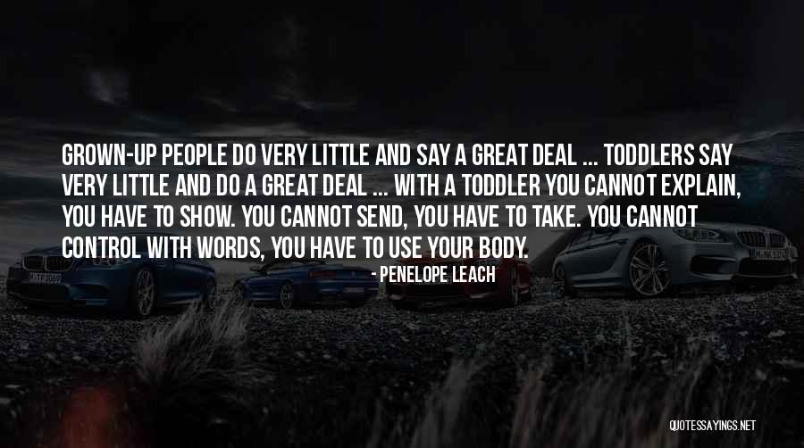Manichean Heresy Quotes By Penelope Leach Manichean Heresy Quotes By Penelope Leach