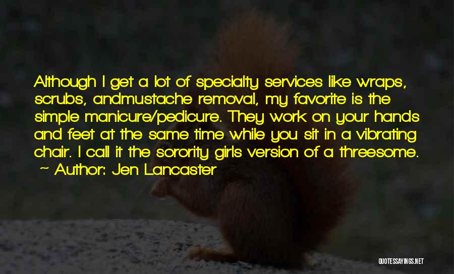 Manicure Quotes By Jen Lancaster