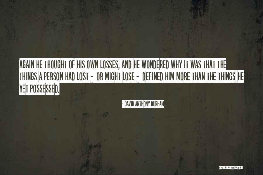 Manidar Akor Quotes By David Anthony Durham Manidar Akor Quotes By David Anthony Durham