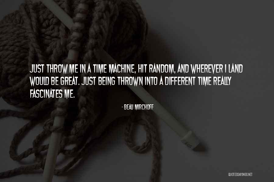 Manidoo Quotes By Beau Mirchoff Manidoo Quotes By Beau Mirchoff