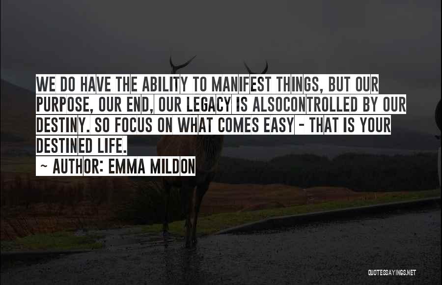 Manifest Destiny Quotes By Emma Mildon