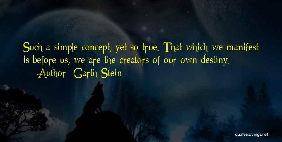 Manifest Destiny Quotes By Garth Stein