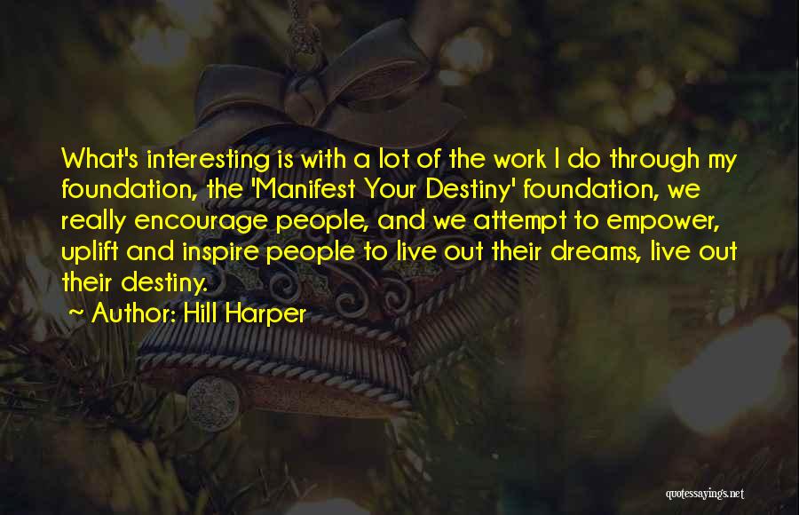 Manifest Destiny Quotes By Hill Harper