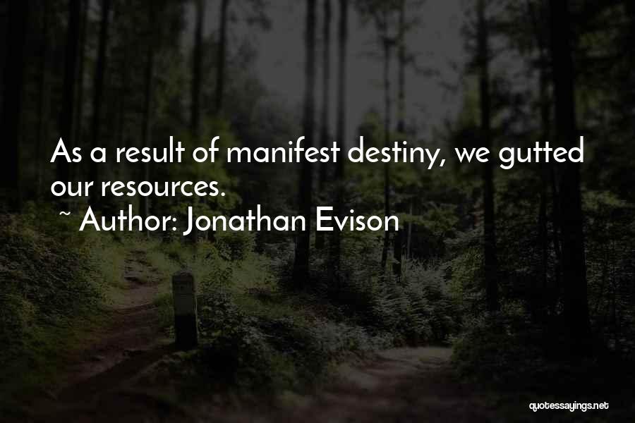 Manifest Destiny Quotes By Jonathan Evison