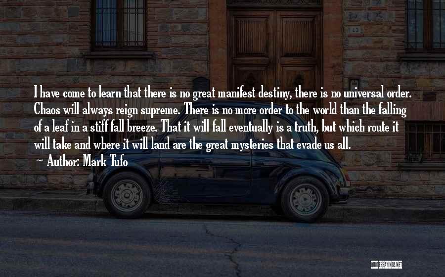 Manifest Destiny Quotes By Mark Tufo