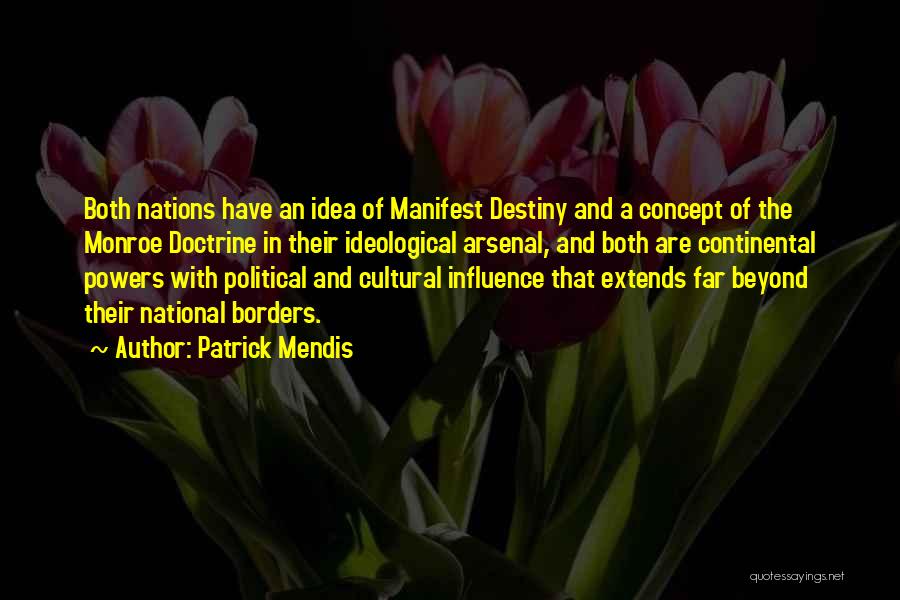 Manifest Destiny Quotes By Patrick Mendis