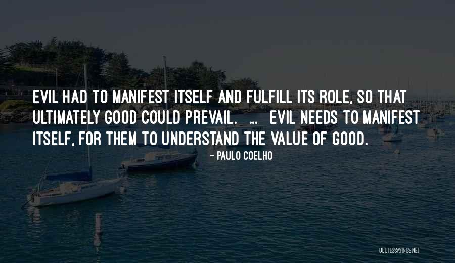 Manifest Good Things Quotes By Paulo Coelho Manifest Good Things Quotes By Paulo Coelho