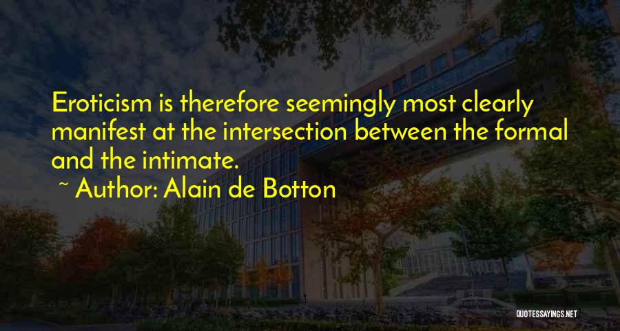 Manifest Quotes By Alain De Botton