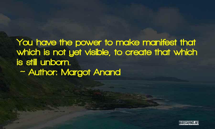 Manifest Quotes By Margot Anand