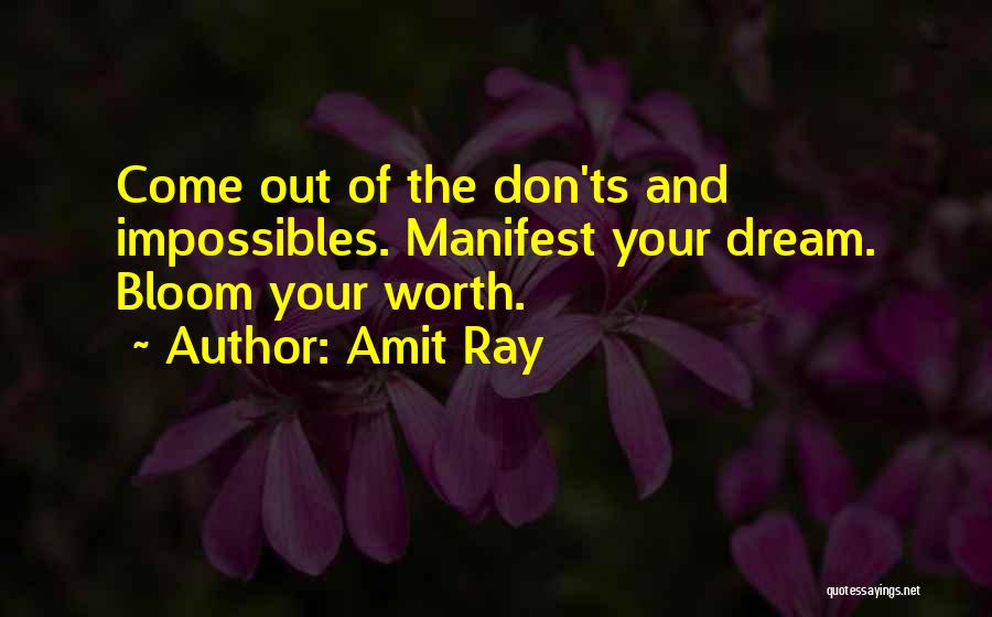 Manifest Your Dreams Quotes By Amit Ray