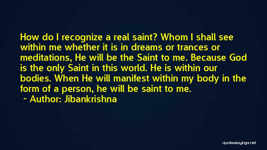 Manifest Your Dreams Quotes By Jibankrishna