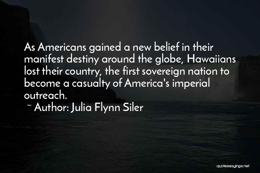Manifest Your Own Destiny Quotes By Julia Flynn Siler
