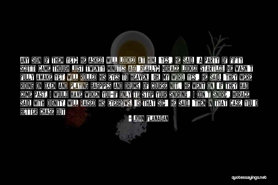 Manifestar Significado Quotes By John Flanagan Manifestar Significado Quotes By John Flanagan