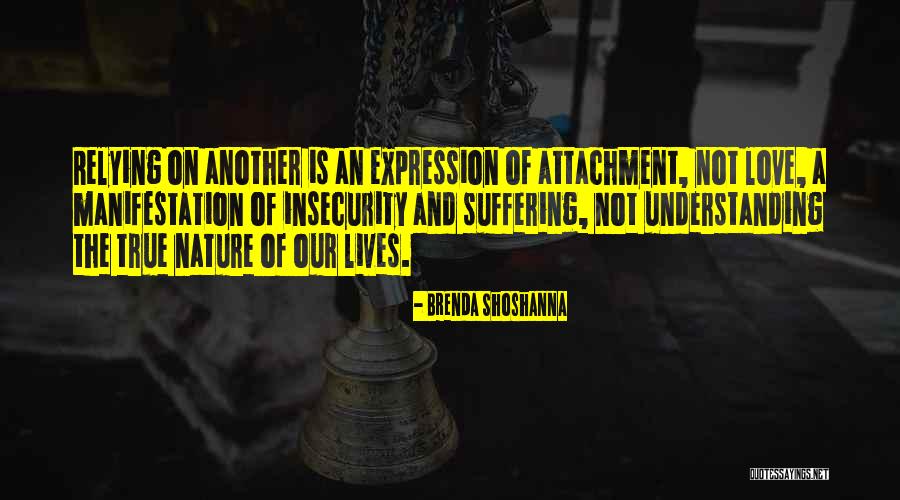 Manifestation Of Love Quotes By Brenda Shoshanna Manifestation Of Love Quotes By Brenda Shoshanna