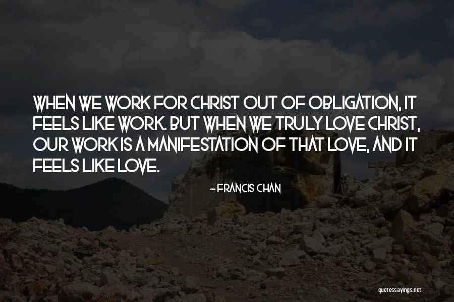 Manifestation Of Love Quotes By Francis Chan Manifestation Of Love Quotes By Francis Chan