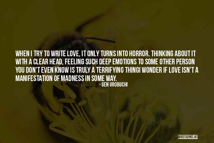 Manifestation Of Love Quotes By Gen Urobuchi Manifestation Of Love Quotes By Gen Urobuchi