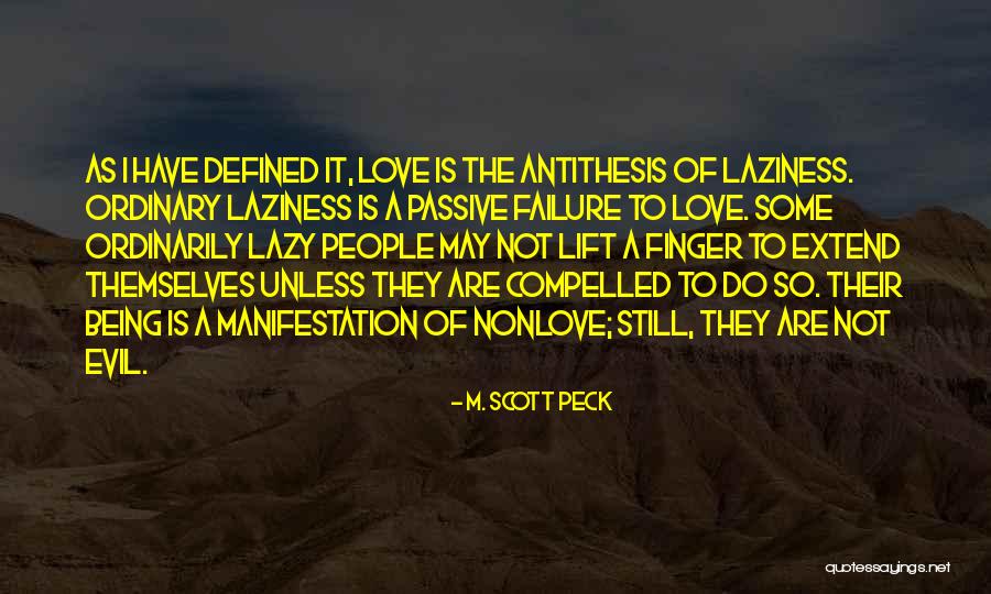 Manifestation Of Love Quotes By M. Scott Peck Manifestation Of Love Quotes By M. Scott Peck