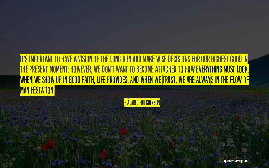Manifestation Of Your Vision Quotes By Alaric Hutchinson Manifestation Of Your Vision Quotes By Alaric Hutchinson