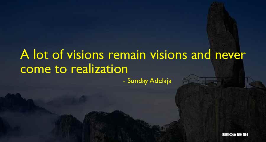 Manifestation Of Your Vision Quotes By Sunday Adelaja Manifestation Of Your Vision Quotes By Sunday Adelaja
