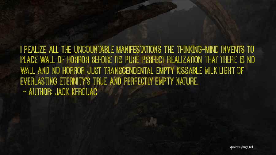 Manifestations Quotes By Jack Kerouac