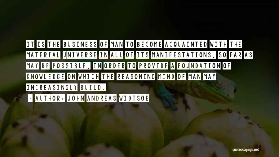 Manifestations Quotes By John Andreas Widtsoe