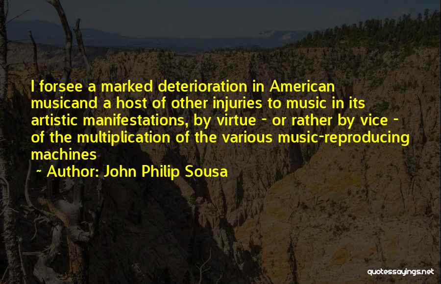 Manifestations Quotes By John Philip Sousa