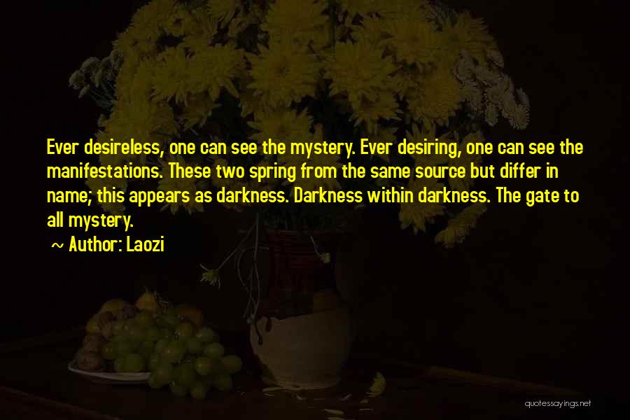 Manifestations Quotes By Laozi