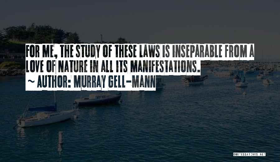 Manifestations Quotes By Murray Gell-Mann