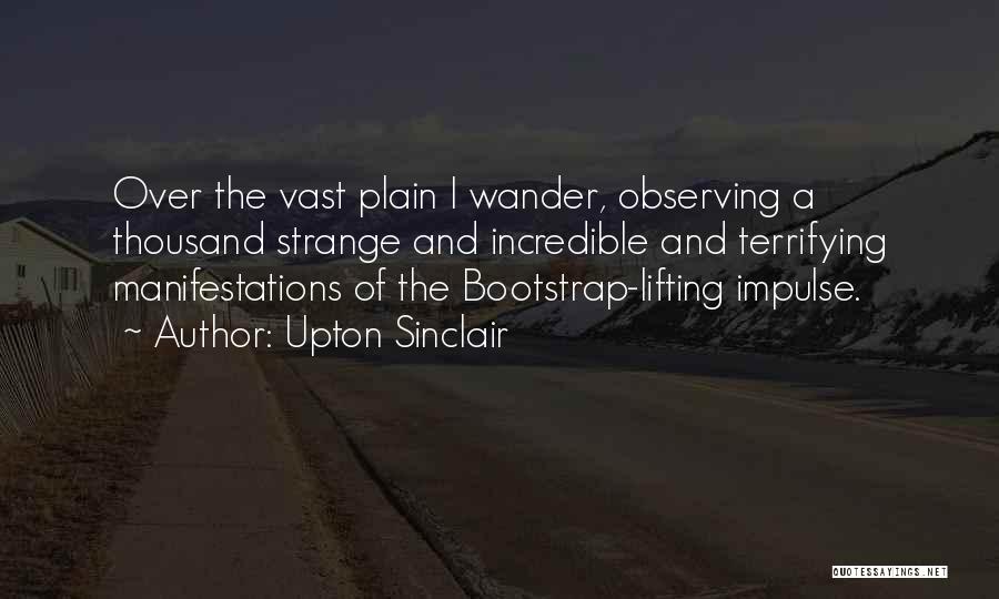 Manifestations Quotes By Upton Sinclair