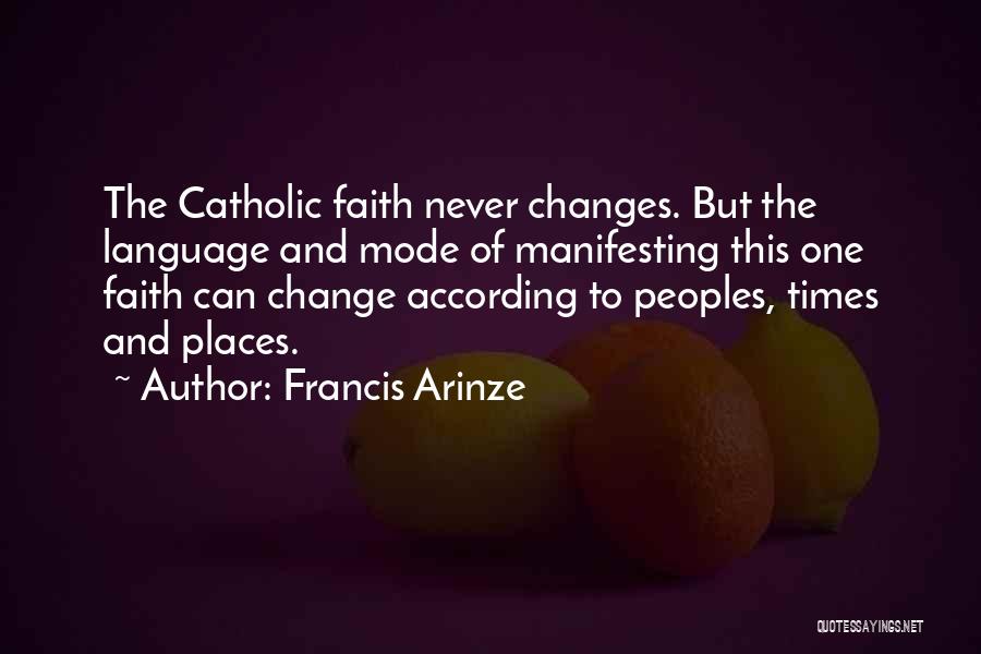 Manifesting Change Quotes By Francis Arinze