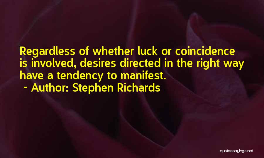 Manifesting Desires Quotes By Stephen Richards