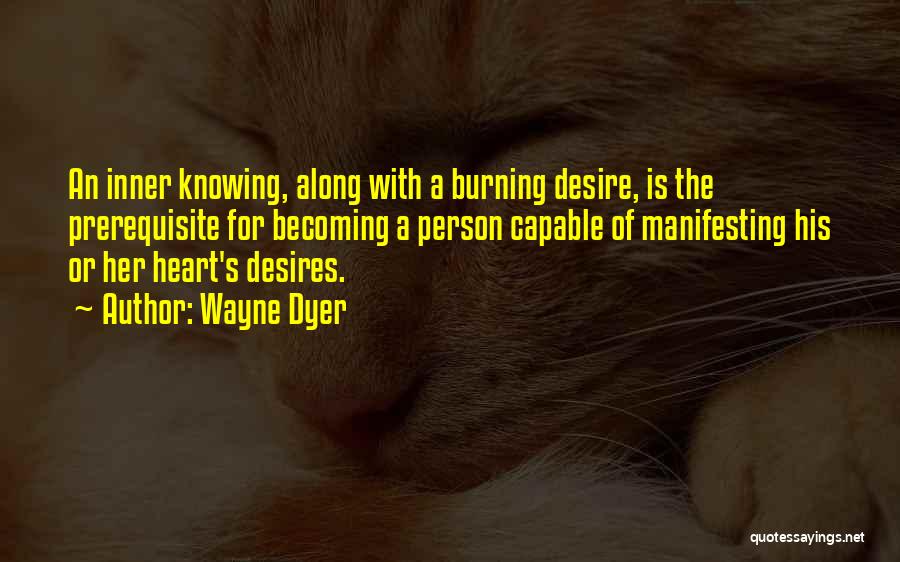 Manifesting Desires Quotes By Wayne Dyer