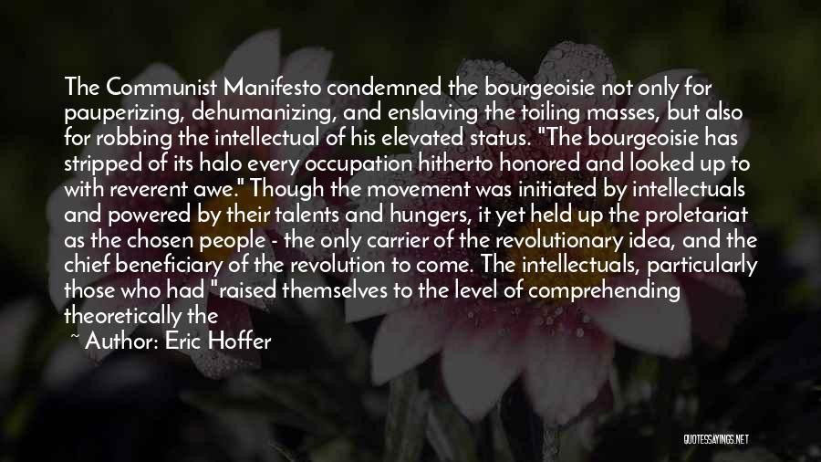 Manifesto Quotes By Eric Hoffer