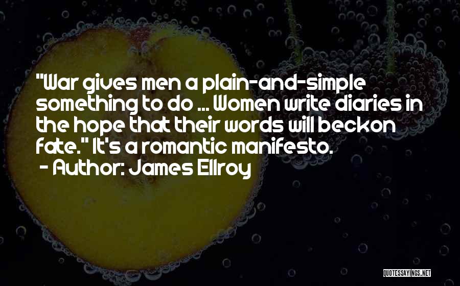 Manifesto Quotes By James Ellroy