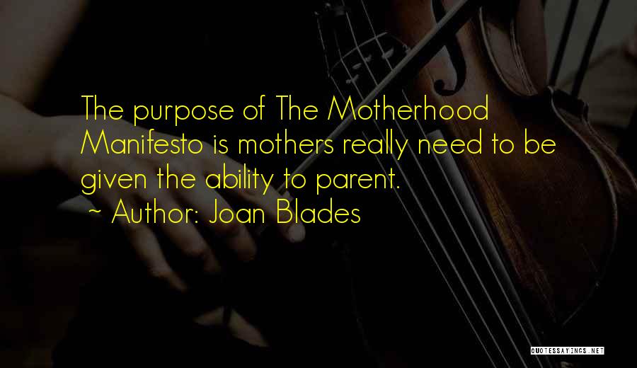 Manifesto Quotes By Joan Blades