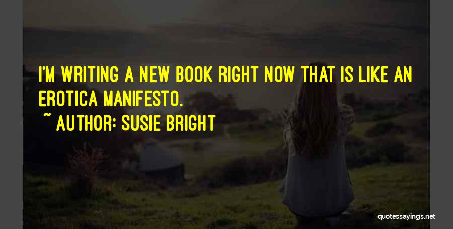 Manifesto Quotes By Susie Bright