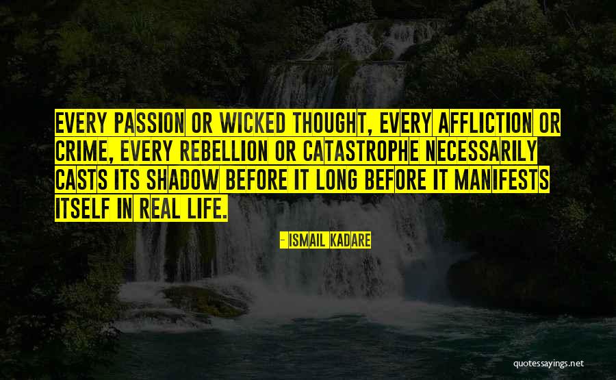 Manifests Itself Quotes By Ismail Kadare Manifests Itself Quotes By Ismail Kadare
