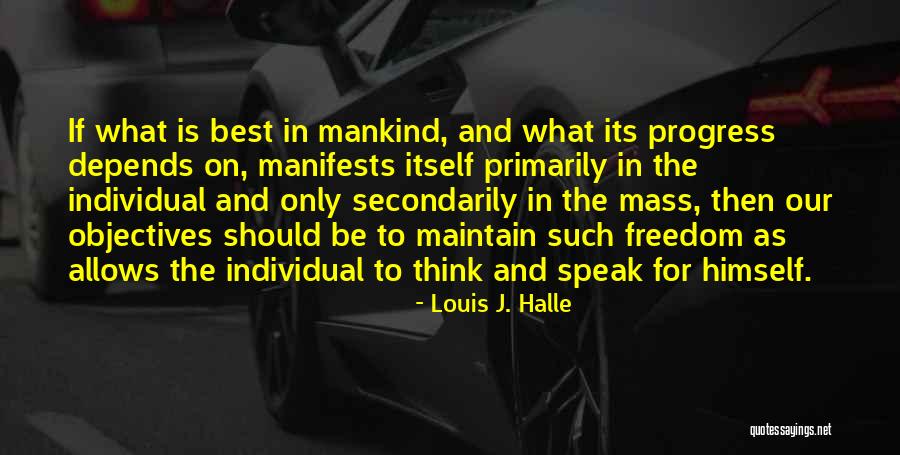 Manifests Itself Quotes By Louis J. Halle Manifests Itself Quotes By Louis J. Halle