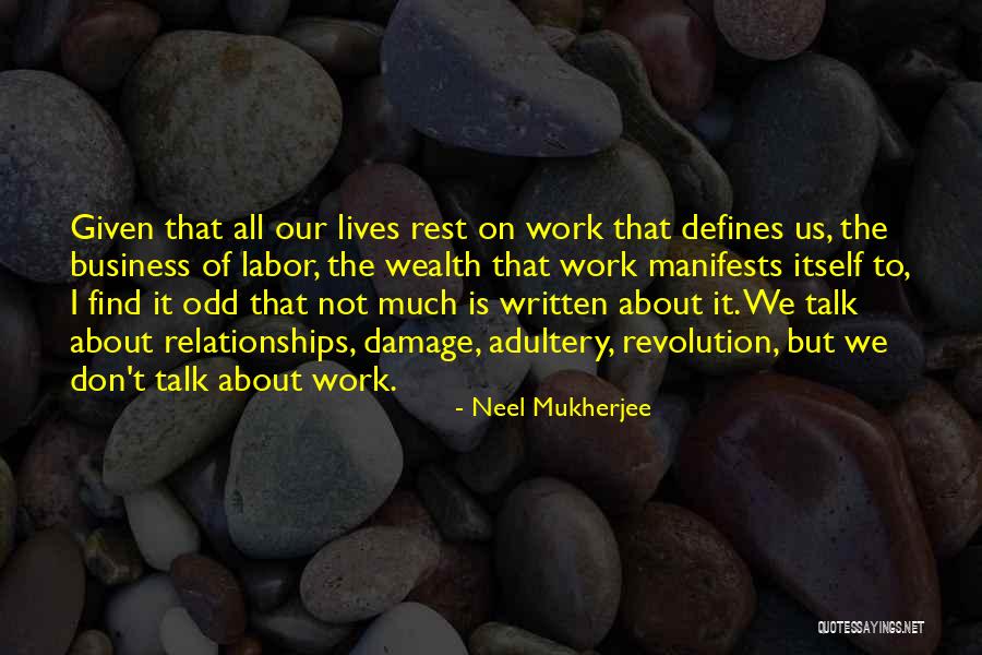 Manifests Itself Quotes By Neel Mukherjee Manifests Itself Quotes By Neel Mukherjee