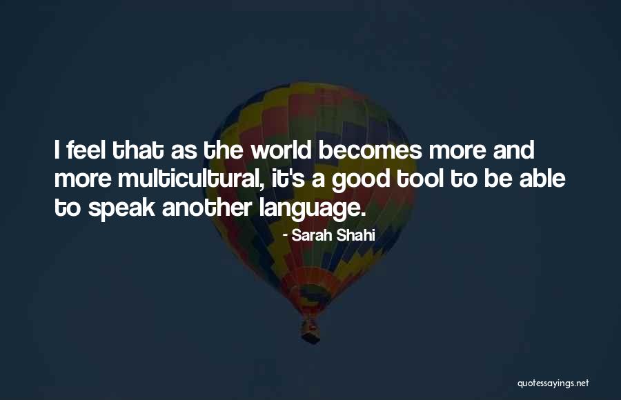 Manigat Leslie Quotes By Sarah Shahi Manigat Leslie Quotes By Sarah Shahi