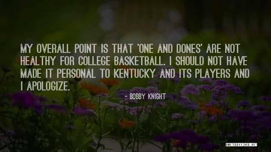 Manik Nandini Quotes By Bobby Knight Manik Nandini Quotes By Bobby Knight